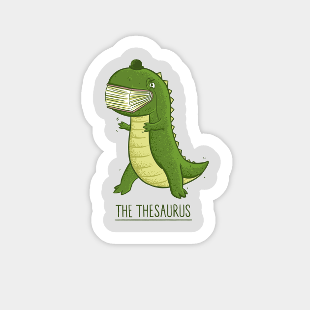 The Thesaurus Dinosaur Sticker TeePublic